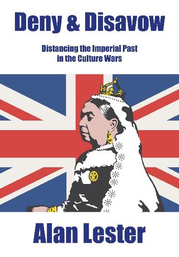 Deny & Disavow: Distancing the Imperial Past in the Culture Wars (PDF/EPUB Version)