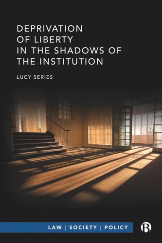 Deprivation of Liberty in the Shadows of the Institution (PDF/EPUB Version)