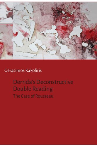 Derrida's Deconstructive Double Reading: The Case of Rousseau (PDF/EPUB Version)