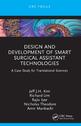 Design and Development of Smart Surgical Assistant Technologies: A Case Study for Translational Sciences (PDF/EPUB Version)