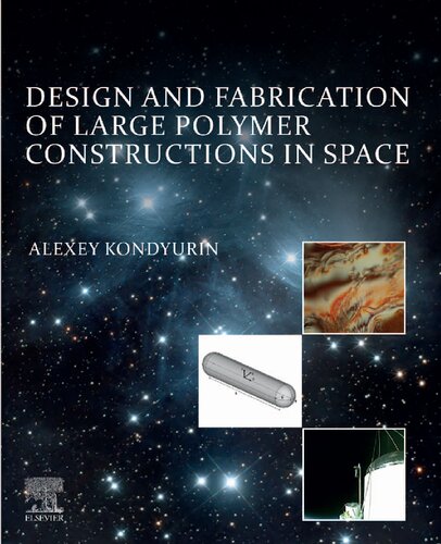 Design and Fabrication of Large Polymer Constructions in Space (PDF/EPUB Version)