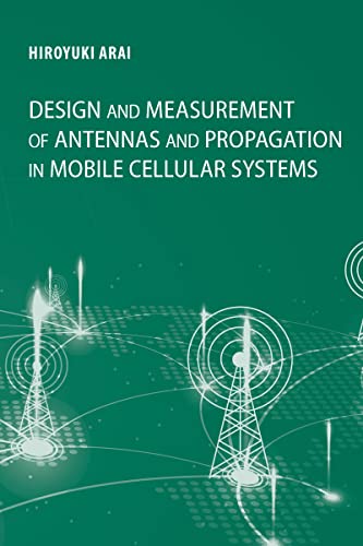 Design and Measurement of Antennas and Propagation in Mobile Cellular Systems (PDF/EPUB Version)
