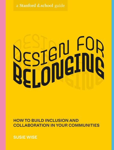Design for Belonging: How to Build Inclusion and Collaboration in Your Communities (PDF/EPUB Version)