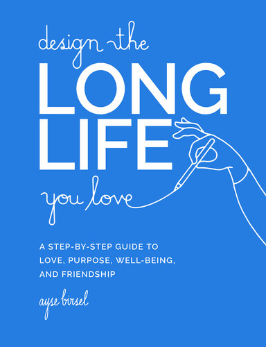 Design the Long Life You Love (PDF/EPUB Version)