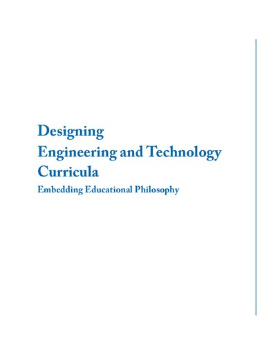 DESIGNING ENGINEERING AND TECHNOLOGY CURRICULA : embedding educational philosophy. (PDF/EPUB Version)