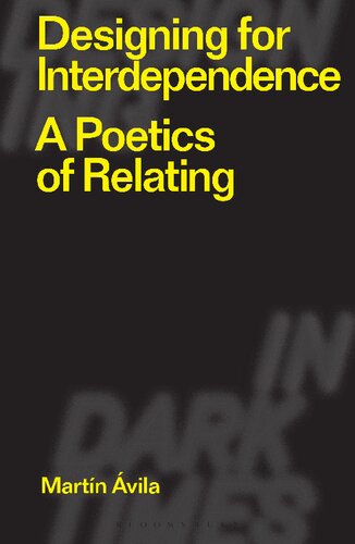 Designing for Interdependence: A Poetics of Relating: A Poetics of Relating (PDF/EPUB Version)