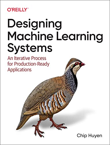 Designing Machine Learning Systems: An Iterative Process for Production-Ready Applications (PDF/EPUB Version)