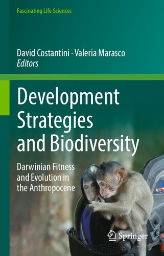 Development Strategies and Biodiversity: Darwinian Fitness and Evolution in the Anthropocene (Fascinating Life Sciences) (PDF/EPUB Version)