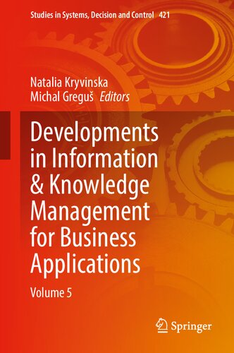 Developments in Information & Knowledge Management for Business Applications: Volume 5 (Studies in Systems, Decision and Control, 421) (PDF/EPUB Version)