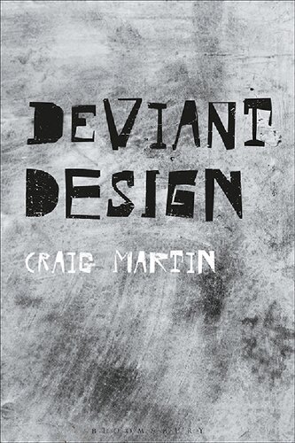 Deviant Design: The Ad Hoc, the Illicit, the Controversial (PDF/EPUB Version)