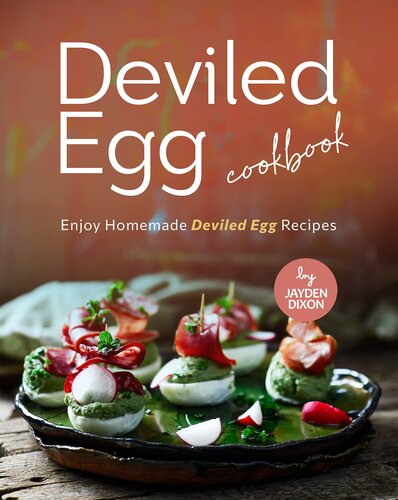 Deviled Egg Cookbook: Enjoy Homemade Deviled Egg Recipes (PDF/EPUB Version)