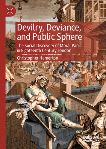 Devilry, Deviance, and Public Sphere: The Social Discovery of Moral Panic in Eighteenth Century London (PDF/EPUB Version)