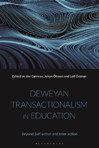 Deweyan Transactionalism in Education: Beyond Self-action and Inter-action (PDF/EPUB Version)