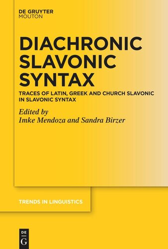 Diachronic Slavonic Syntax: Traces of Latin, Greek and Church Slavonic in Slavonic Syntax (PDF/EPUB Version)