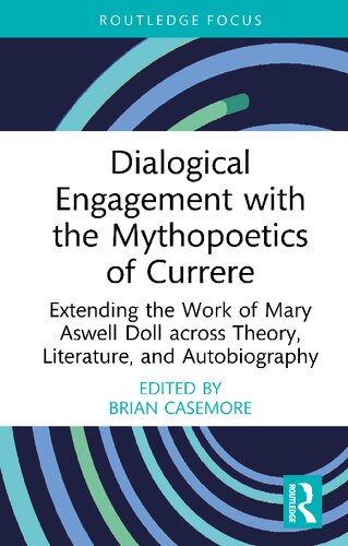 Dialogical Engagement with the Mythopoetics of Currere (PDF/EPUB Version)