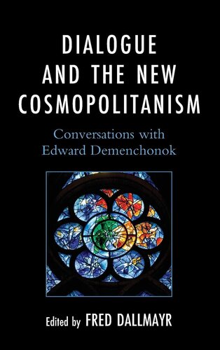 Dialogue and the New Cosmopolitanism: Conversations with Edward Demenchonok (Philosophy and Cultural Identity) (PDF/EPUB Version)