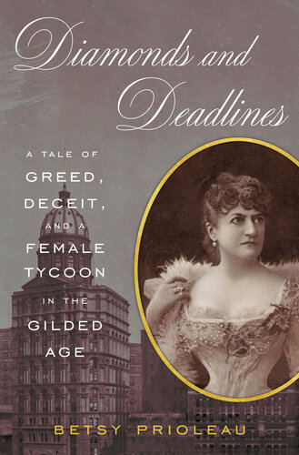 Diamonds and Deadlines: A Tale of Greed, Deceit, and a Female Tycoon in the Gilded Age (PDF/EPUB Version)
