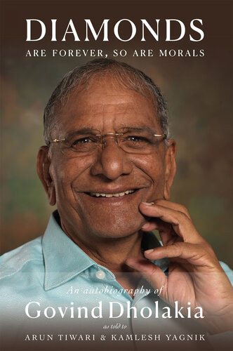 DIAMONDS ARE FOREVER SO ARE MORALS: Autobiography of Govind Dholakia (PDF/EPUB Version)
