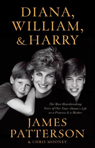 Diana, William, and Harry: The Heartbreaking Story of a Princess and Mother (PDF/EPUB Version)
