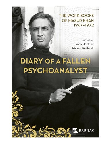 Diary of a Fallen Psychoanalyst: The Work Books of Masud Khan 1967-1972 (PDF/EPUB Version)
