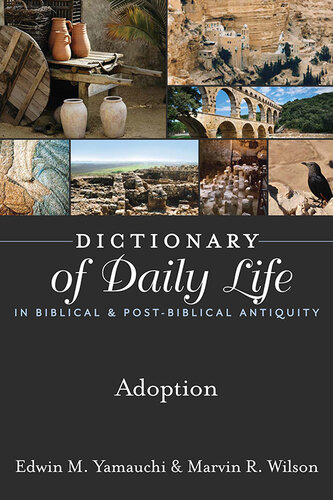 Dictionary of Daily Life in Biblical & Post-Biblical Antiquity: Adoption (PDF/EPUB Version)