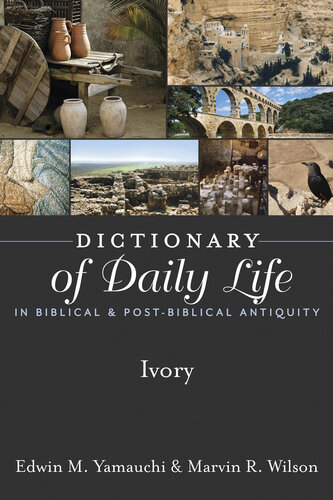 Dictionary of Daily Life in Biblical & Post-Biblical Antiquity: Ivory (PDF/EPUB Version)