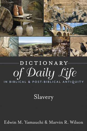 Dictionary of Daily Life in Biblical & Post-Biblical Antiquity: Slavery (PDF/EPUB Version)