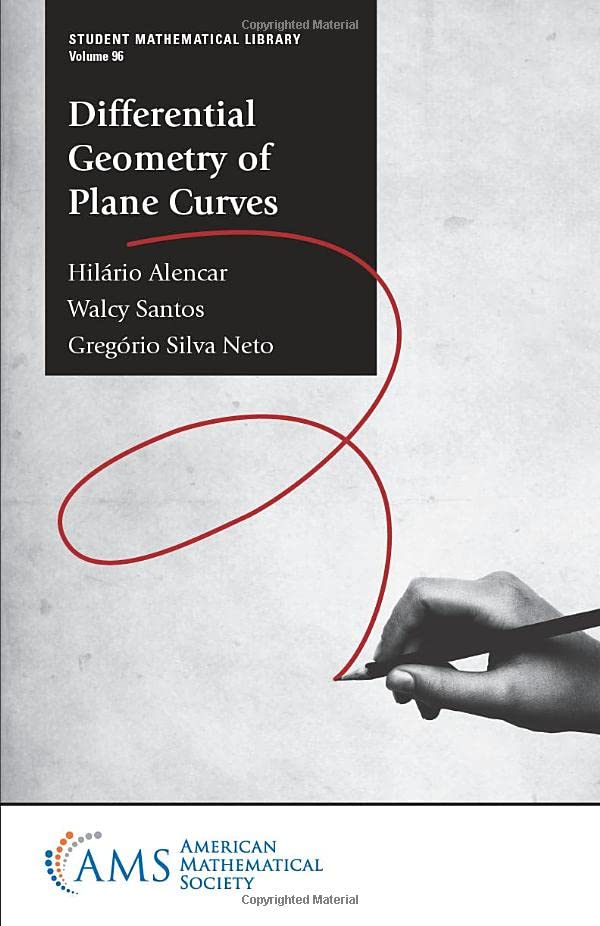 Differential Geometry of Plane Curves (Student Mathematical Library, 96) (PDF/EPUB Version)
