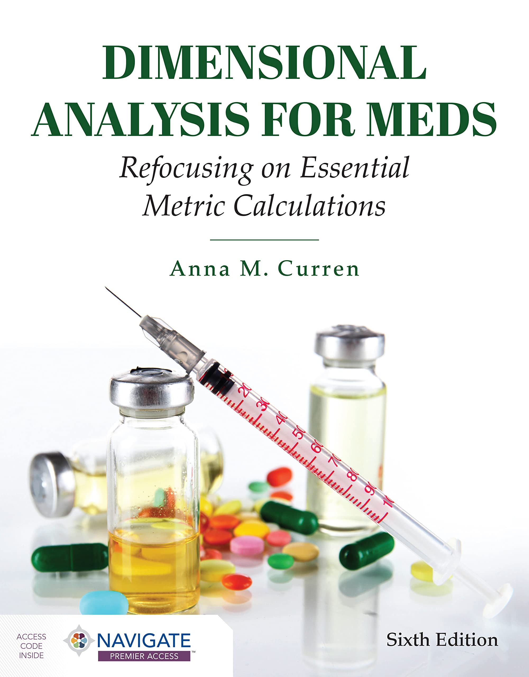 Dimensional Analysis for Meds: Refocusing on Essential Metric Calculations: Refocusing on Essential Metric Calculations (PDF/EPUB Version)