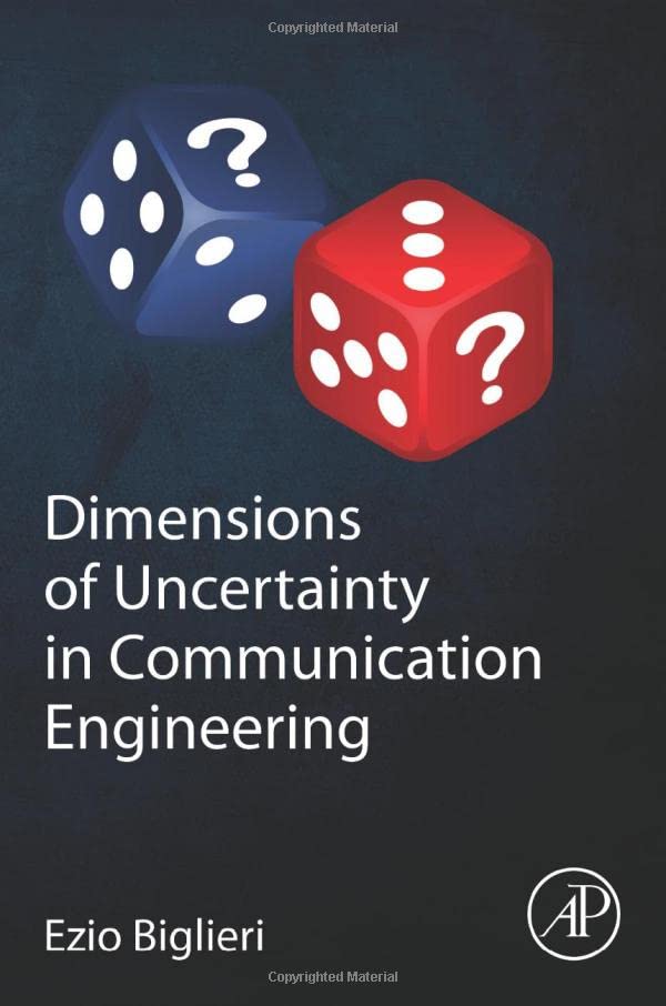 Dimensions of Uncertainty in Communication Engineering (PDF/EPUB Version)