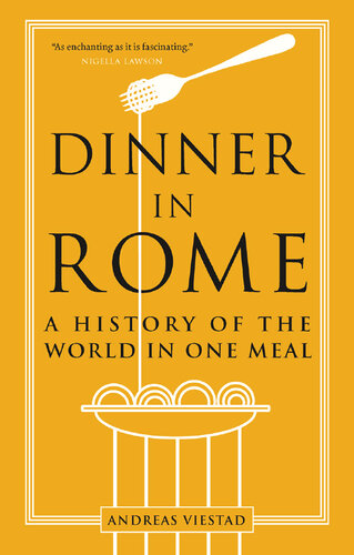 Dinner in Rome - A History of the World in One Meal (PDF/EPUB Version)