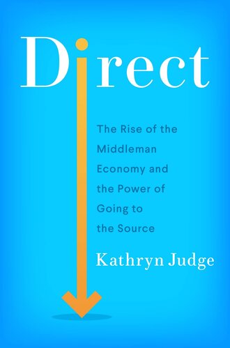 Direct: The Rise of the Middleman Economy and the Power of Going to the Source (PDF/EPUB Version)