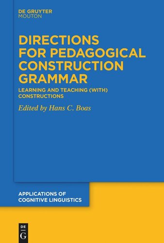 Directions for Pedagogical Construction Grammar: Learning and Teaching (with) Constructions (PDF/EPUB Version)