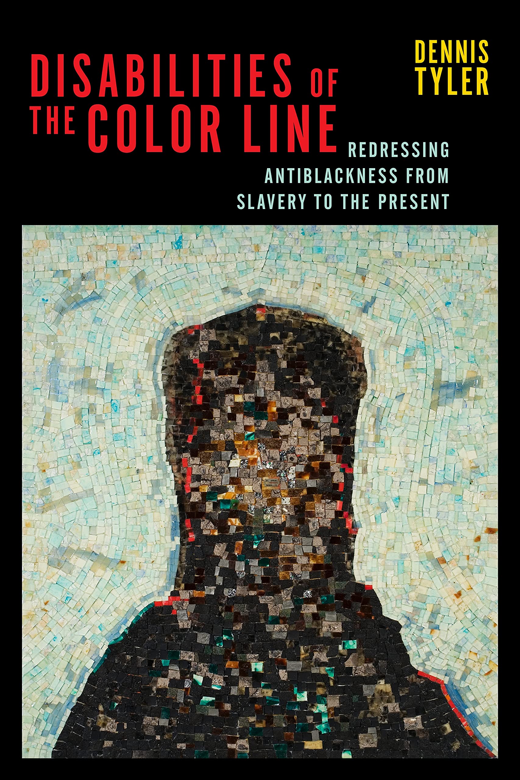 Disabilities of the Color Line: Redressing Antiblackness from Slavery to the Present (PDF/EPUB Version)
