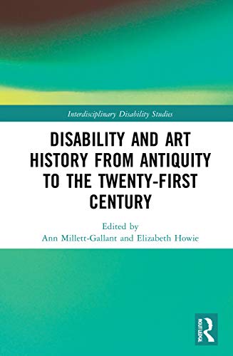 Disability and Art History from Antiquity to the Twenty-First Century (PDF/EPUB Version)