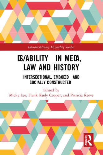 Dis/ability in Media, Law and History: Intersectional, Embodied AND Socially Constructed? (PDF/EPUB Version)