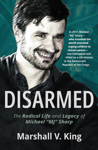 Disarmed: The Radical Life and Legacy of Michael "MJ" Sharp (PDF/EPUB Version)