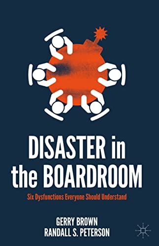 Disaster in the Boardroom: Six Dysfunctions Everyone Should Understand (PDF/EPUB Version)