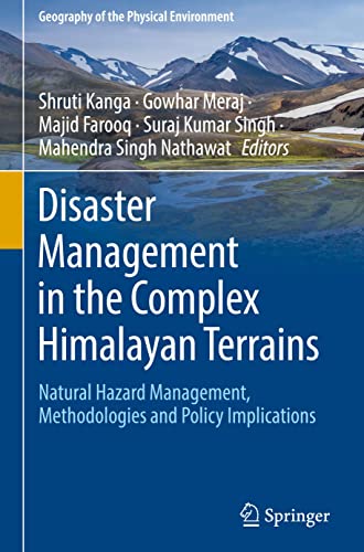Disaster Management in the Complex Himalayan Terrains: Natural Hazard Management, Methodologies and Policy Implications (PDF/EPUB Version)