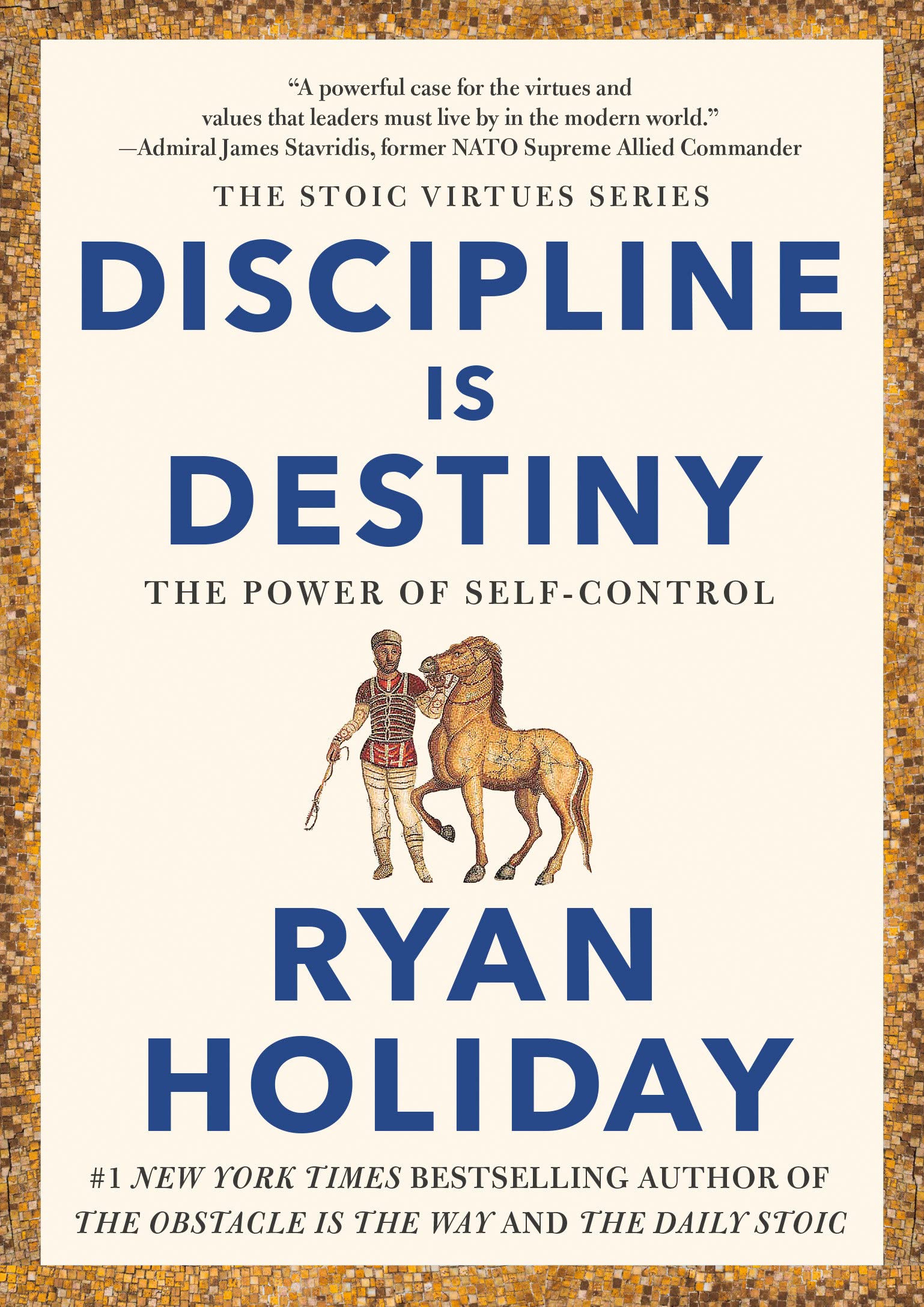 Discipline Is Destiny: The Power of Self-Control (The Stoic Virtues Series) (PDF/EPUB Version)