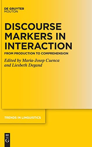 Discourse Markers in Interaction: From Production to Comprehension (PDF/EPUB Version)