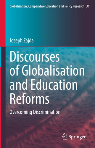 Discourses of Globalisation and Education Reforms: Overcoming Discrimination (Globalisation, Comparative Education and Policy Research, 31) (PDF/EPUB Version)