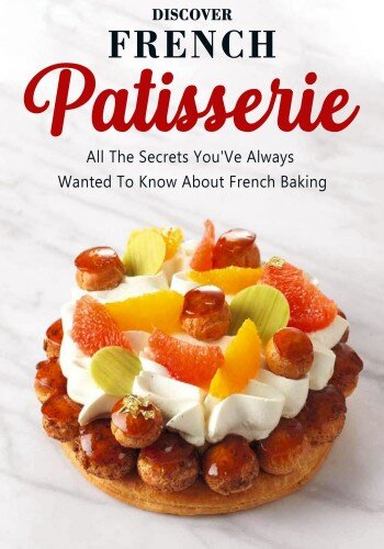 Discover French Patisserie (PDF/EPUB Version)