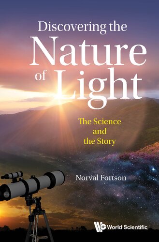 Discovering The Nature Of Light: The Science And The Story (PDF/EPUB Version)