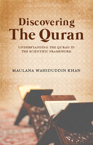 Discovering the Qur'an: Understanding the Quran in the Scientific Framework (PDF/EPUB Version)