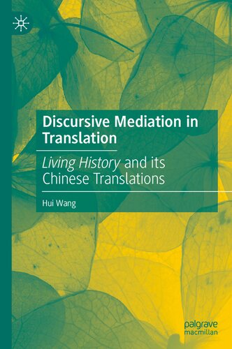 Discursive Mediation in Translation: Living History and its Chinese Translations (PDF/EPUB Version)