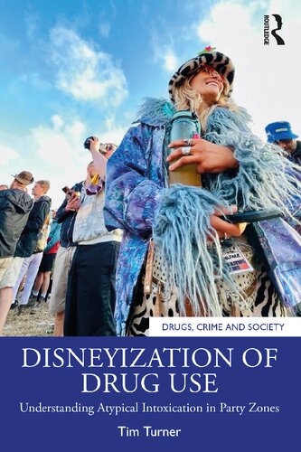 Disneyization of Drug Use: Understanding Atypical Intoxication in Party Zones (PDF/EPUB Version)