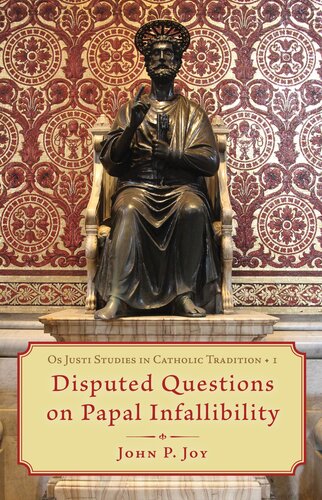 Disputed Questions on Papal Infallibility (PDF/EPUB Version)