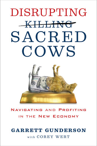 Disrupting Sacred Cows: Navigating and Profiting in the New Economy (PDF/EPUB Version)