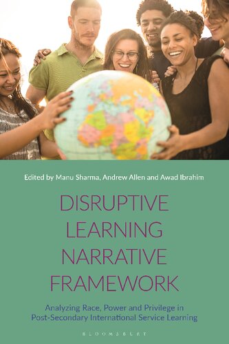 Disruptive Learning Narrative Framework: Analyzing Race, Power and Privilege in Post-Secondary International Service Learning (PDF/EPUB Version)